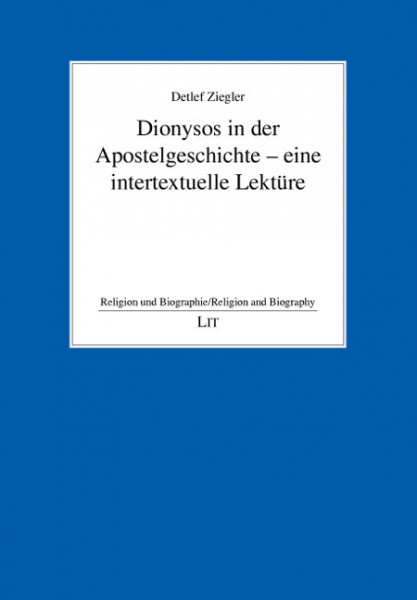 Dionysos in der Apostelgeschichte - eine intertextuelle Lektüre