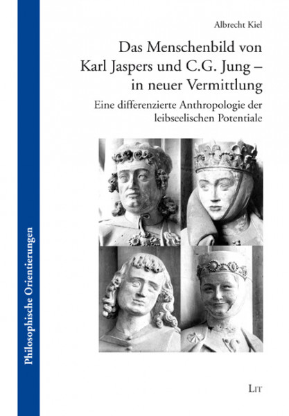 Das Menschenbild von Karl Jaspers und C.G. Jung - in neuer Vermittlung