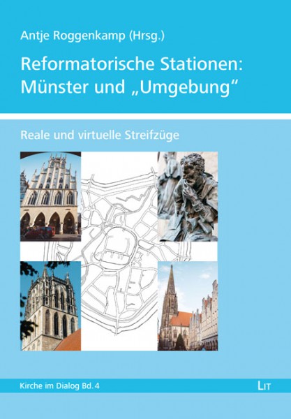 Reformatorische Stationen: Münster und "Umgebung"