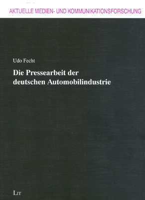 Die Pressearbeit der deutschen Automobilindustrie