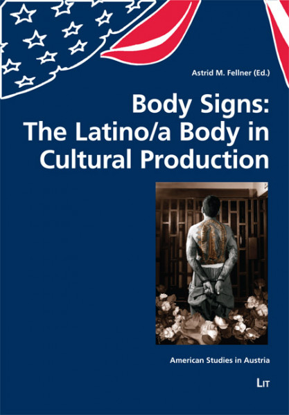 Body Signs: The Latino/a Body in Cultural Production
