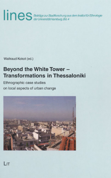Beyond the White Tower - Transformations in Thessaloniki