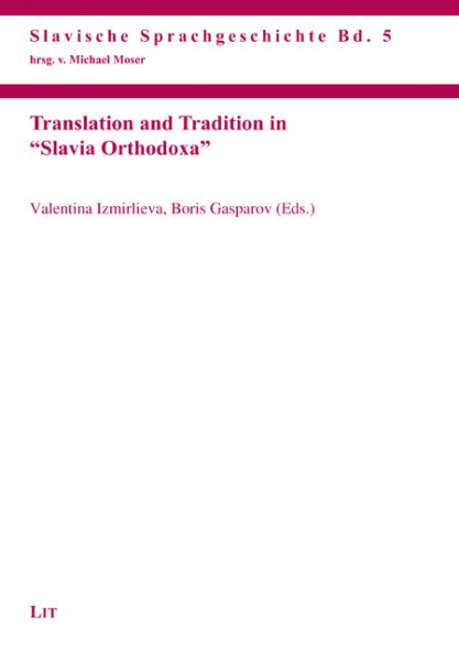 Translation and Tradition in "Slavia Orthodoxa"