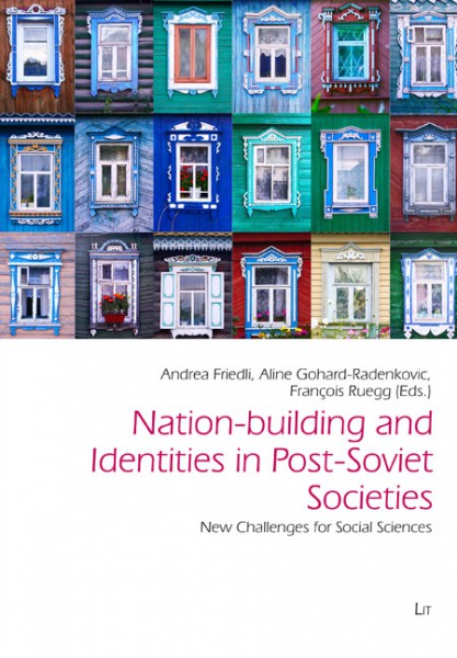 Nation-building and Identities in Post-Soviet Societies