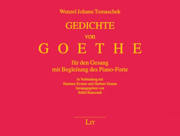 Gedichte von Goethe für den Gesang mit Begleitung des Piano-Forte