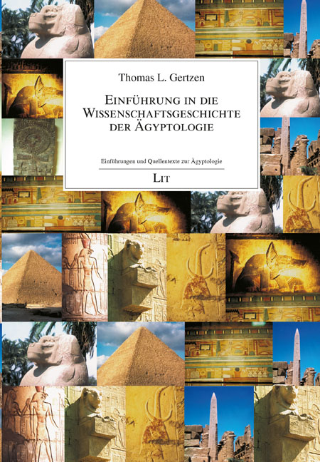 Einführung in die Wissenschaftsgeschichte der Ägyptologie LIT Verlag