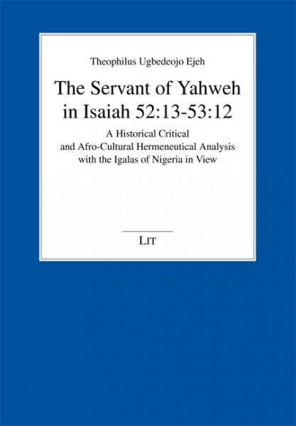 The Servant of Yahweh in Isaiah 52:13-53:12