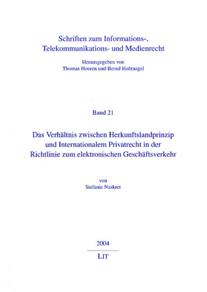 Das Verhältnis zwischen Herkunftslandprinzip und Internationalem Privatrecht in der Richtlinie zum elektronischen Geschäftsverkehr