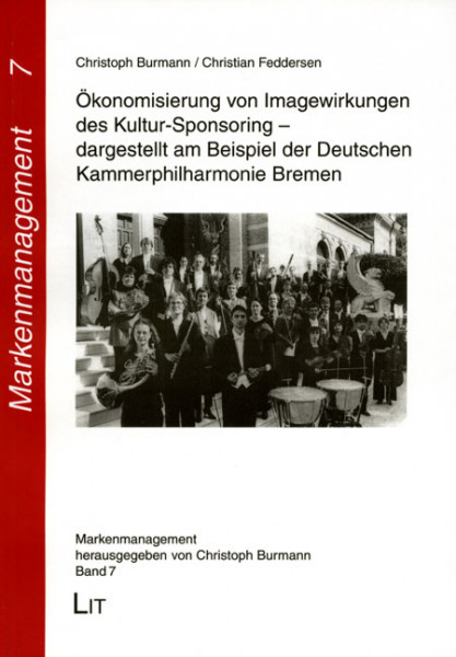 Ökonomisierung von Imagewirkungen des Kultursponsoring - dargestellt am Beispiel der Deutschen Kammerphilharmonie Bremen