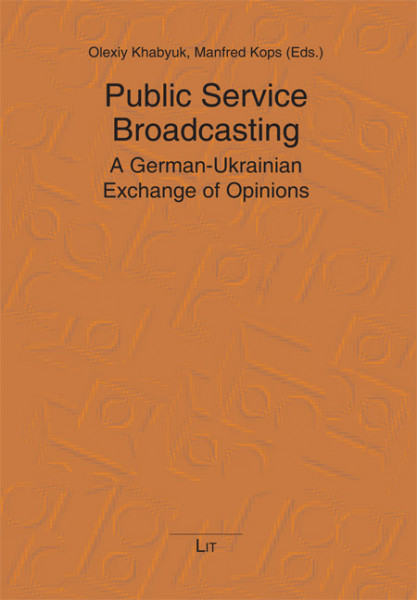 Public Service Broadcasting. A German-Ukrainian Exchange of Opinions