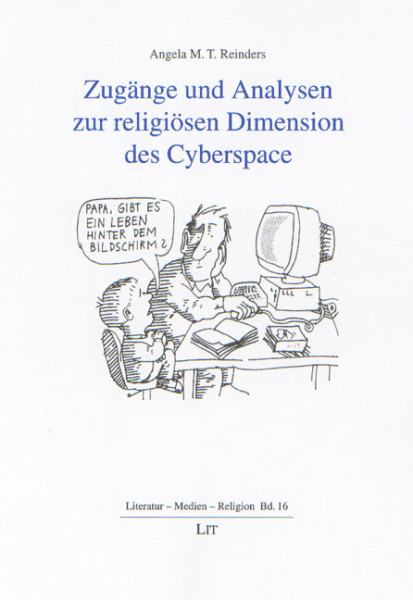 Zugänge und Analysen zur religiösen Dimension des Cyberspace