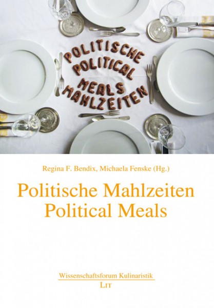 Politische Mahlzeiten. Political Meals