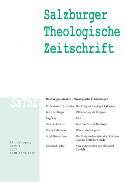 Salzburger Theologische Zeitschrift. 21. Jahrgang, 1. Heft 2017