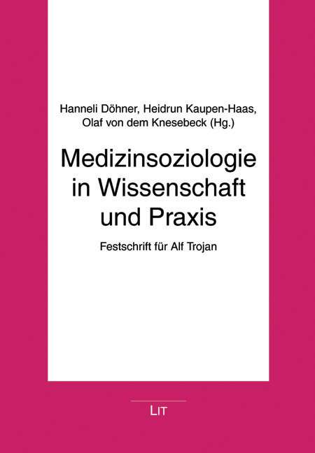 Medizinsoziologie in Wissenschaft und Praxis Soziologie