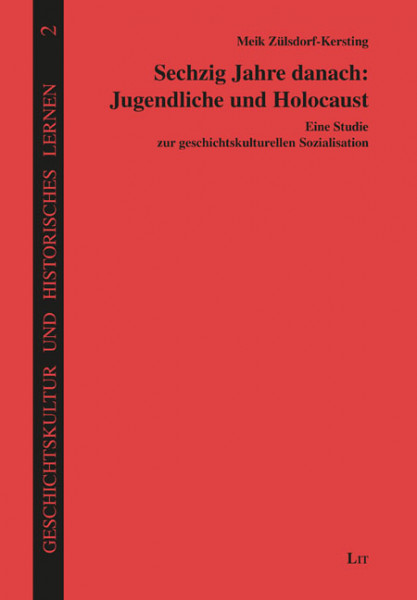 Sechzig Jahre danach: Jugendliche und Holocaust