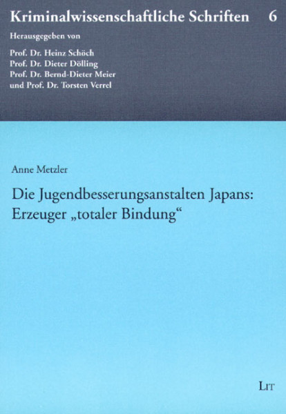 Die Jugendbesserungsanstalten Japans: Erzeuger "totaler Bindung"