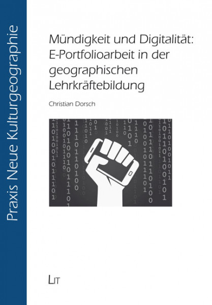 Mündigkeit und Digitalität: E-Portfolioarbeit in der geographischen Lehrkräftebildung