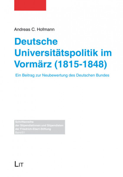 Deutsche Universitätspolitik im Vormärz (1815-1848)