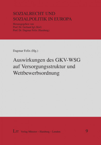 Auswirkungen des GKV-WSG auf Versorgungsstruktur und Wettbewerbsordnung