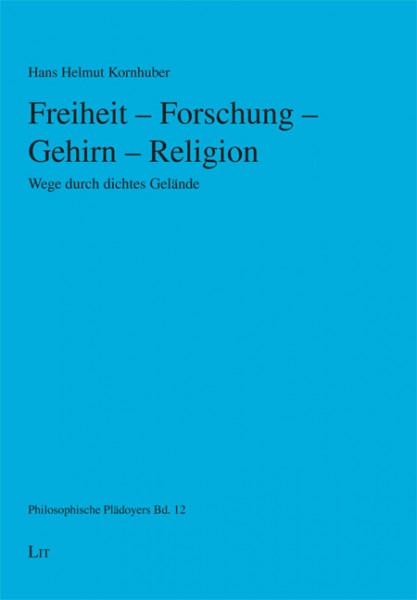 Freiheit - Forschung - Gehirn - Religion