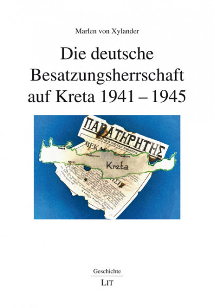 Die deutsche Besatzungsherrschaft auf Kreta 1941-1945