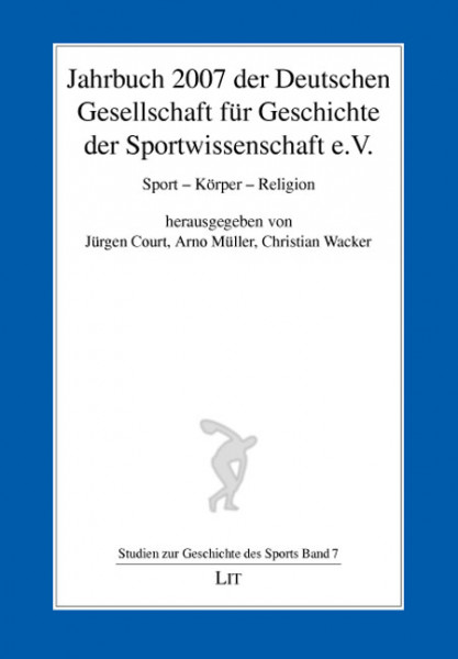 Jahrbuch 2007 der Deutschen Gesellschaft für Geschichte der Sportwissenschaft e.V.