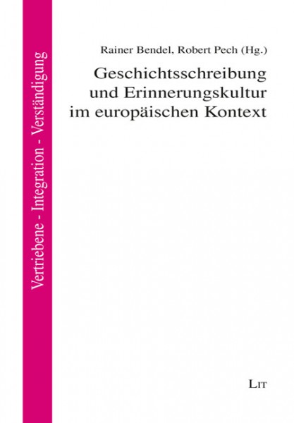 Geschichtsschreibung und Erinnerungskultur im europäischen Kontext