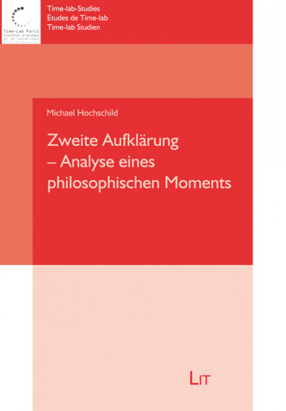 Zweite Aufklärung - Analyse eines philosophischen Moments