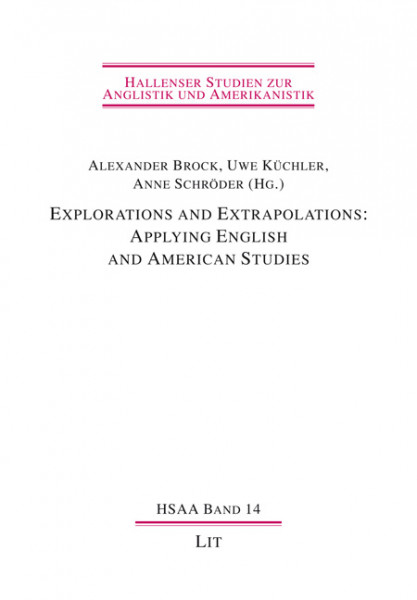 Explorations and Extrapolations: Applying English and American Studies