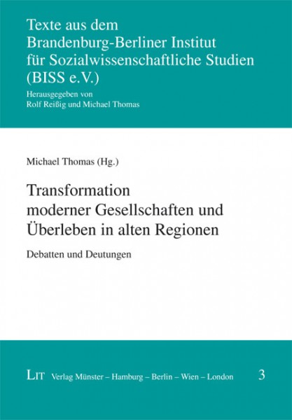 Transformation moderner Gesellschaften und Überleben in alten Regionen