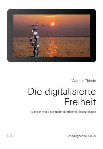 Die digitalisierte Freiheit