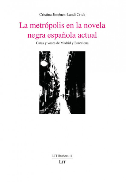 La metrópolis en la novela negra española actual