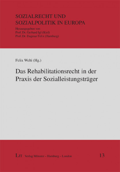 Das Rehabilitationsrecht in der Praxis der Sozialleistungsträger