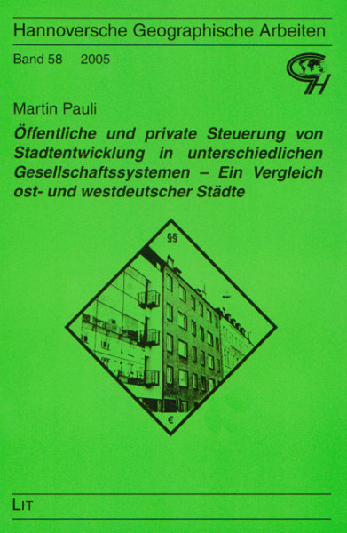 Öffentliche und private Steuerung von Stadtentwicklung in unterschiedlichen Gesellschaftssystemen