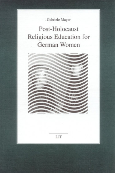 Post-Holocaust Religious Education for German Women