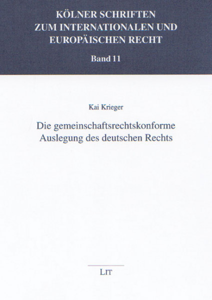 Die gemeinschaftsrechtskonforme Auslegung des deutschen Rechts
