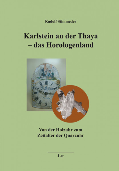 Karlstein an der Thaya – das Horologenland