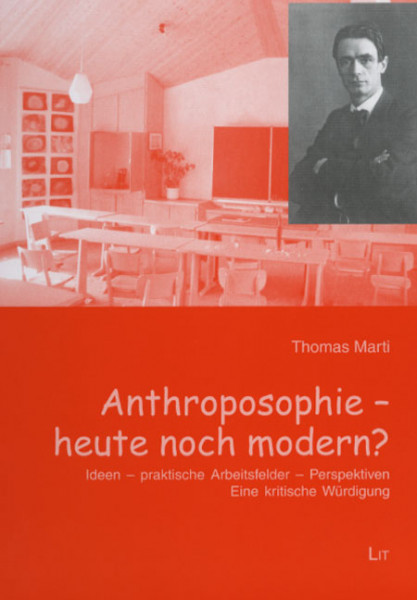 Anthroposophie - heute noch modern?