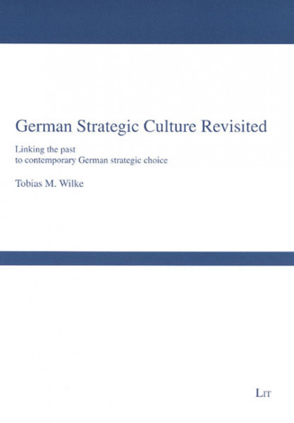 German Strategic Culture Revisited
