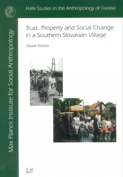 Trust, Property and Social Change in a Southern Slovakian Village