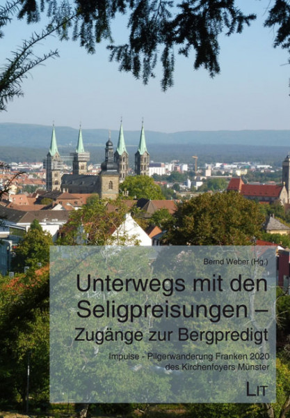 Unterwegs mit den Seligpreisungen - Zugänge zur Bergpredigt