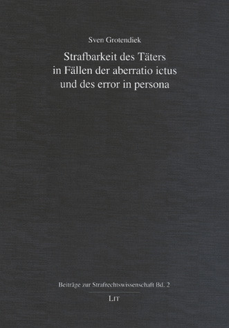 Strafbarkeit des Täters in Fällen der aberratio ictus und des error in persona