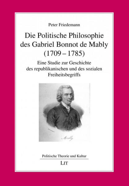 Die Politische Philosophie des Gabriel Bonnot de Mably (1709-1785)