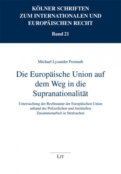 Die Europäische Union auf dem Weg in die Supranationalität