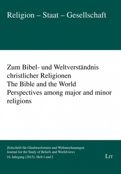 Zum Bibel- und Weltverständnis christlicher Religionen. The Bible and the World. Perspectives among major and minor religions