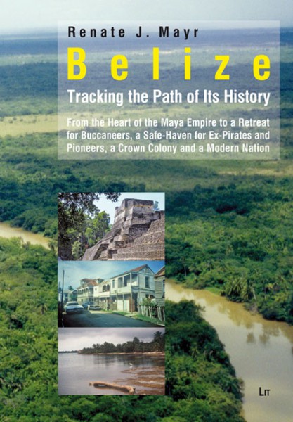 Belize: Tracking the Path of Its History