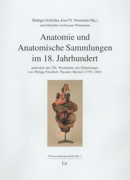 Anatomie und Anatomische Sammlungen im 18. Jahrhundert