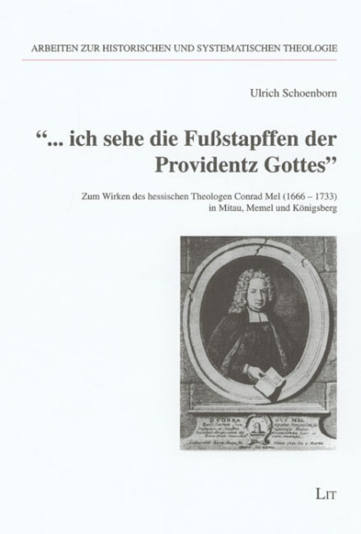 "...ich sehe die Fußstapffen der Providentz Gottes"