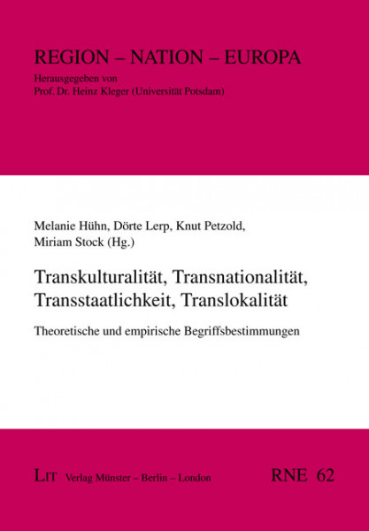 Transkulturalität, Transnationalität, Transstaatlichkeit, Translokalität