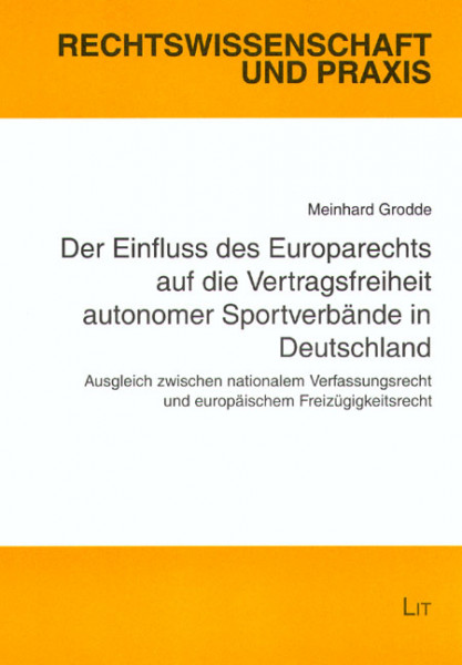 Der Einfluss des Europarechts auf die Vertragsfreiheit autonomer Sportverbände in Deutschland